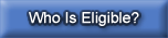 Who is Eligible?